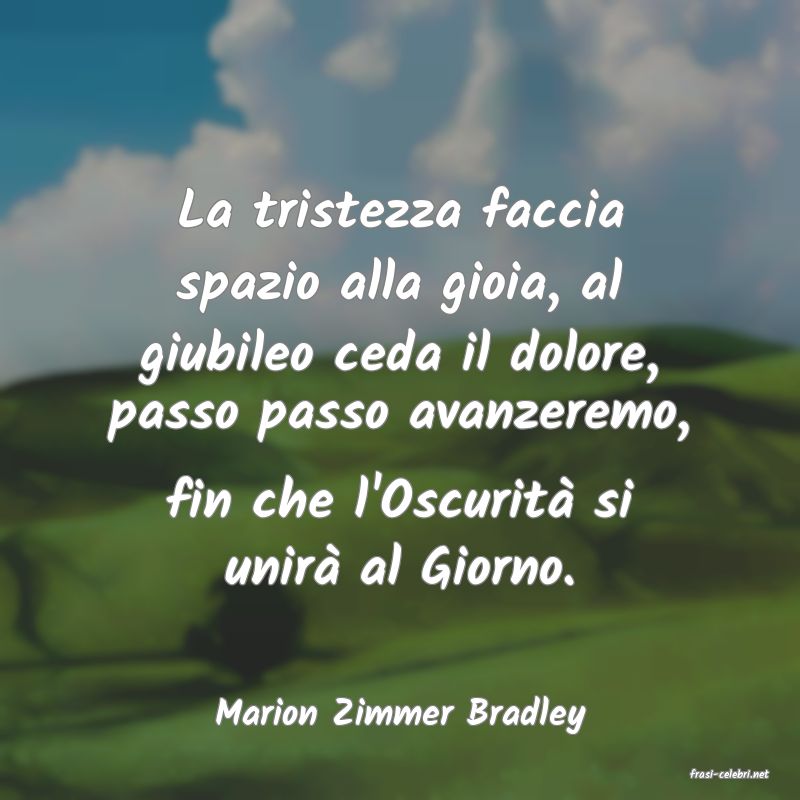 frasi di Marion Zimmer Bradley