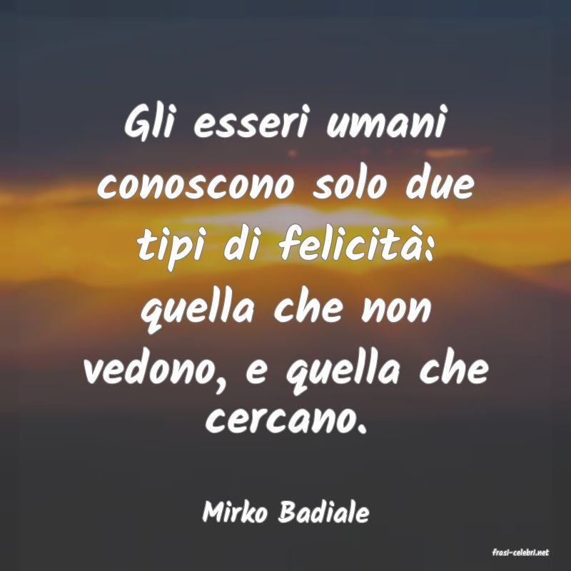 frasi di Mirko Badiale