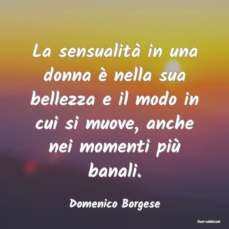 frasi di Domenico Borgese