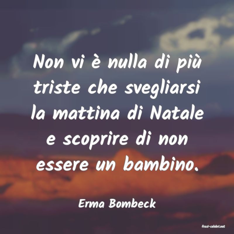 frasi di  Erma Bombeck
