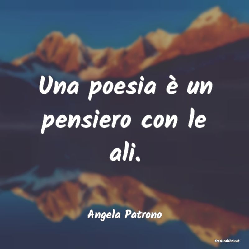 frasi di  Angela Patrono
