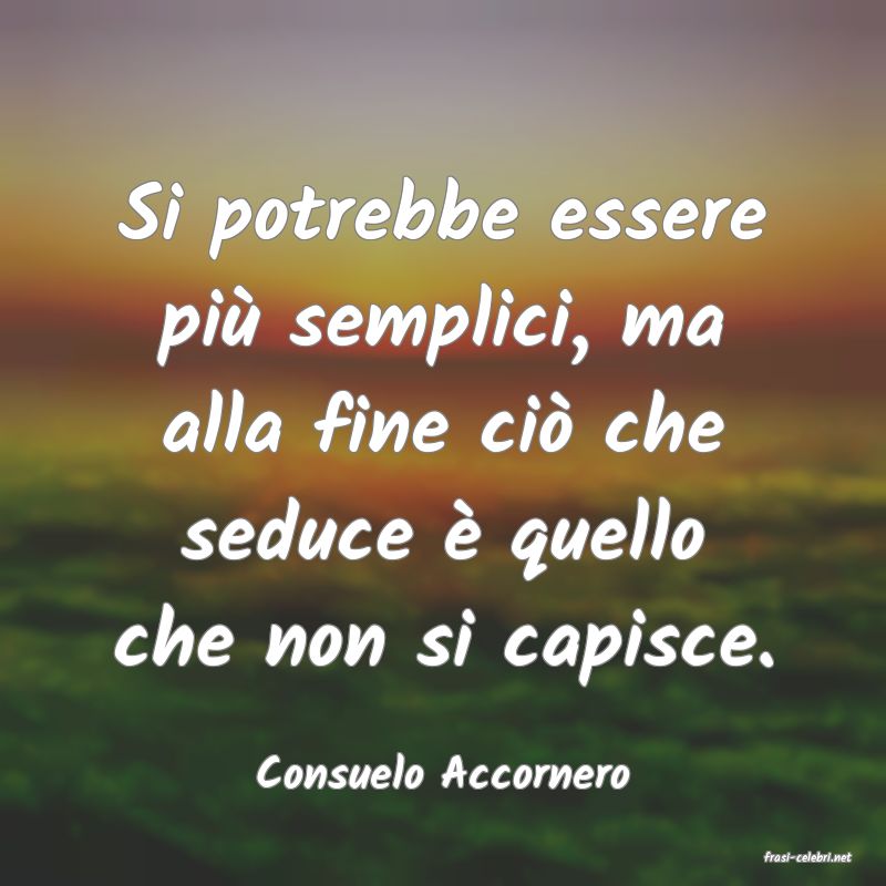 frasi di  Consuelo Accornero
