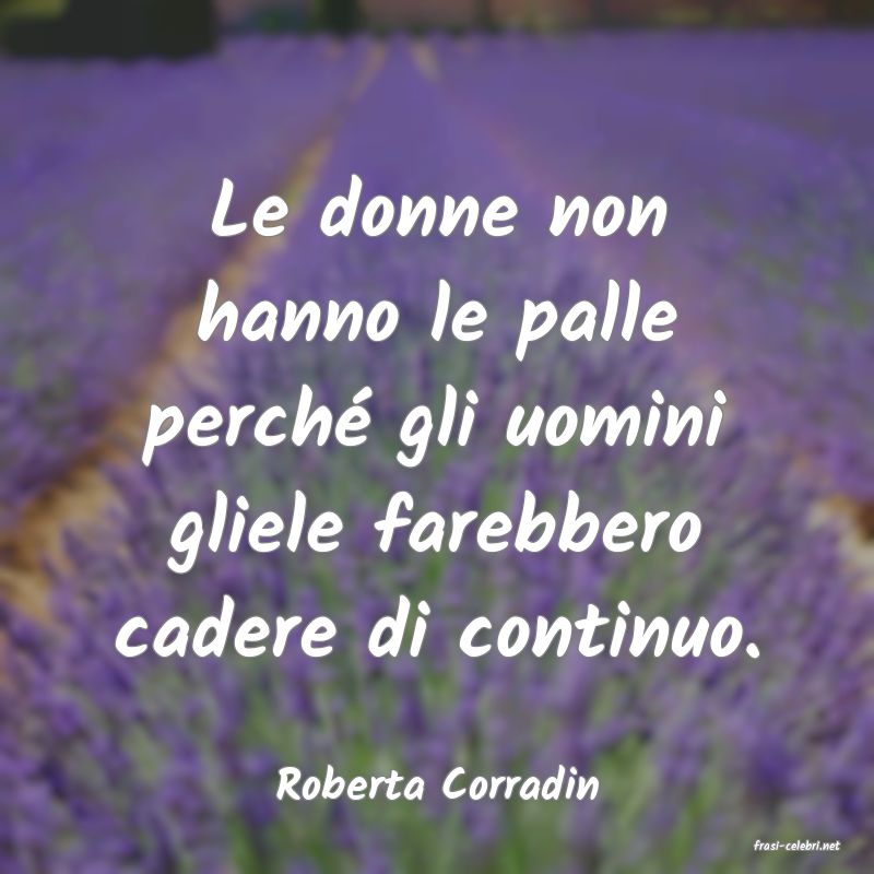 frasi di Roberta Corradin