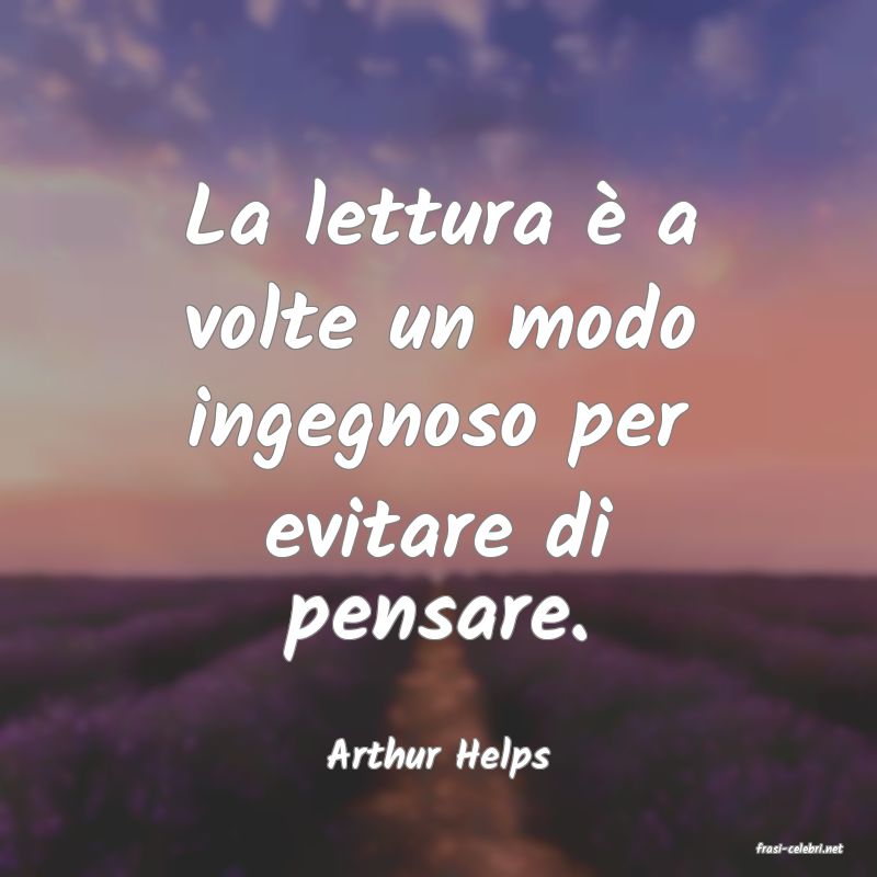 frasi di  Arthur Helps
