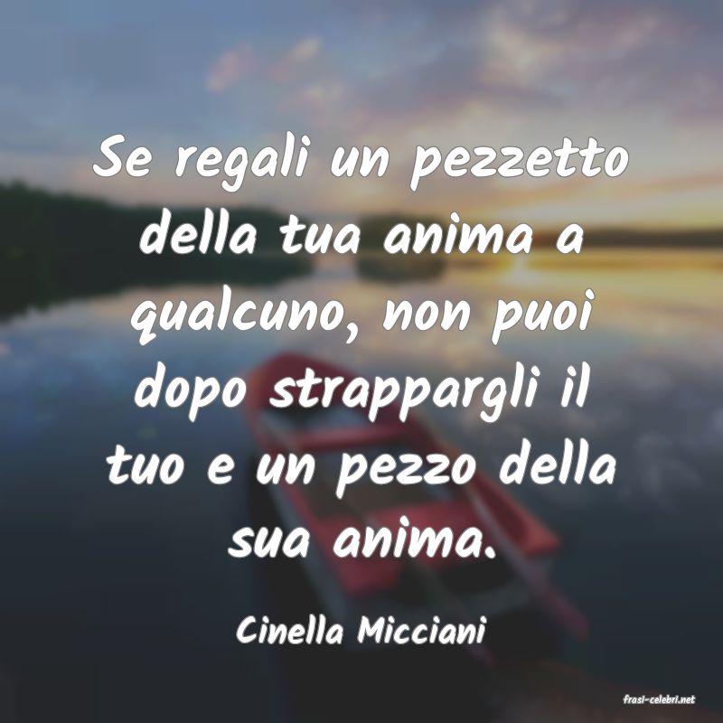 frasi di  Cinella Micciani
