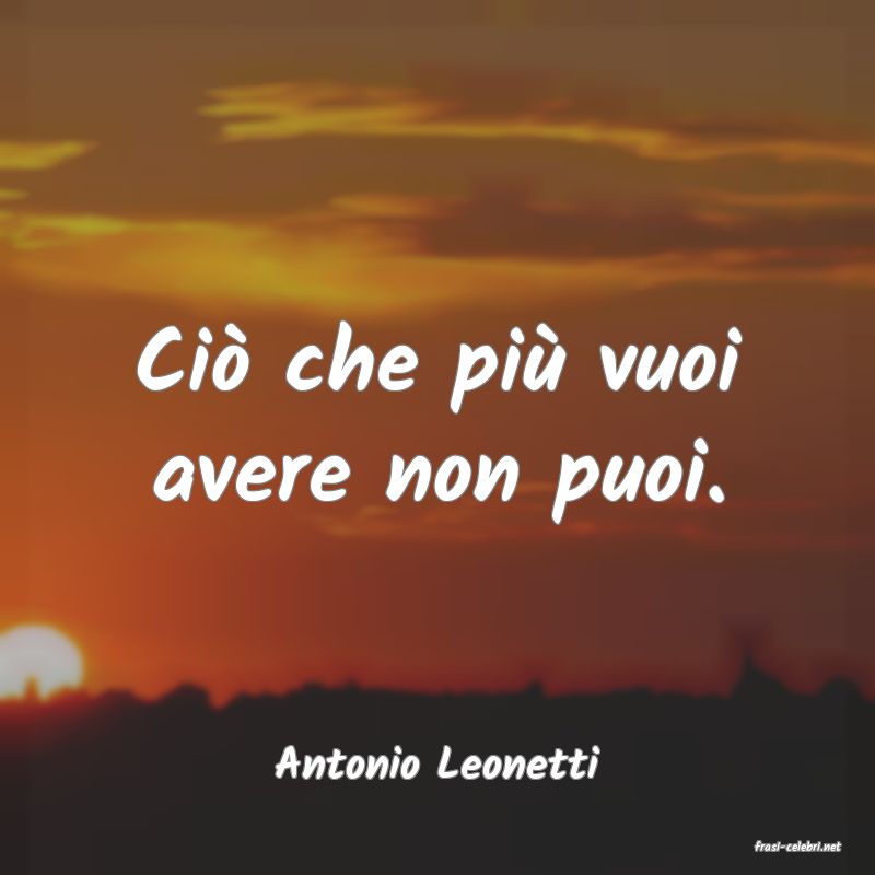 frasi di  Antonio Leonetti
