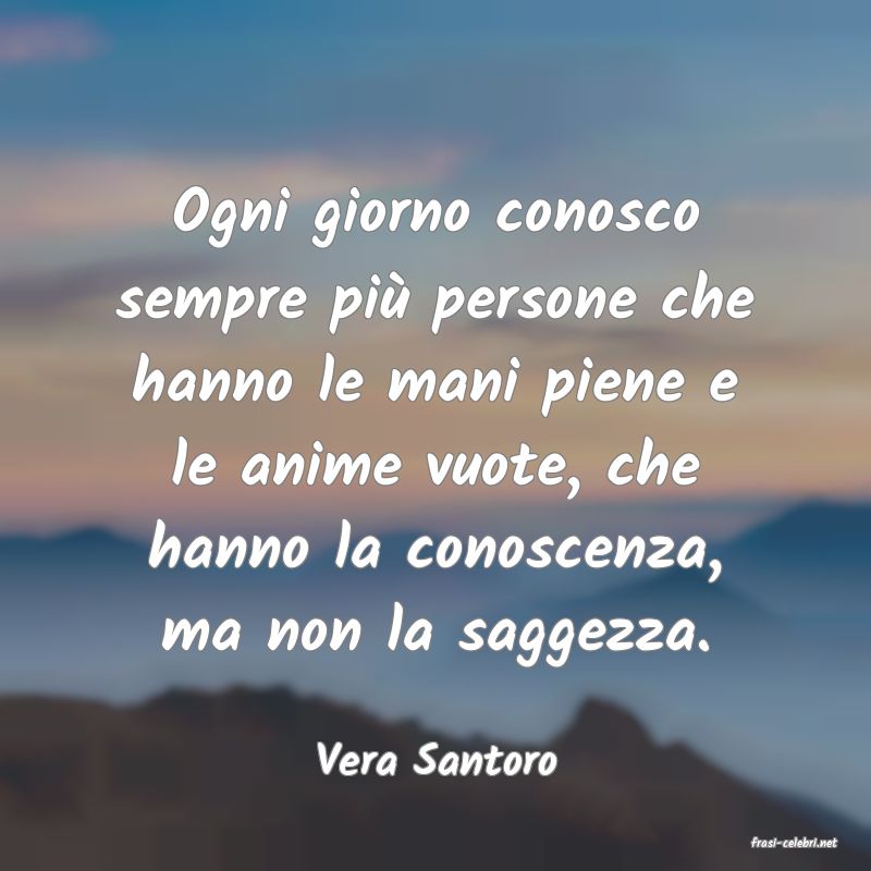 frasi di  Vera Santoro
