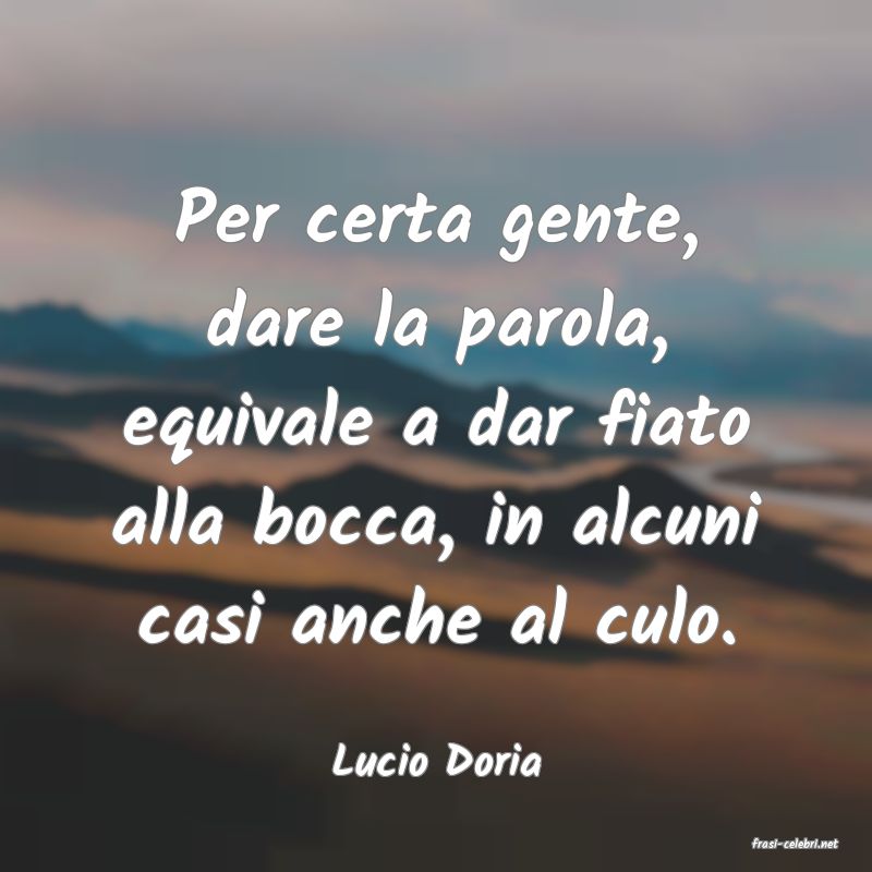 frasi di  Lucio Doria
