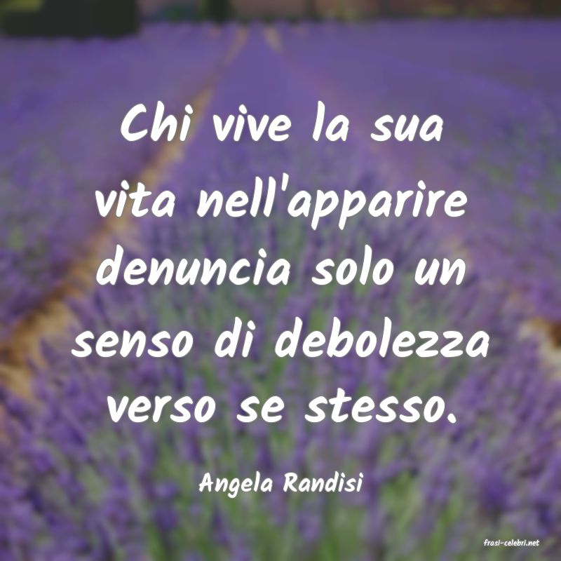 frasi di  Angela Randisi
