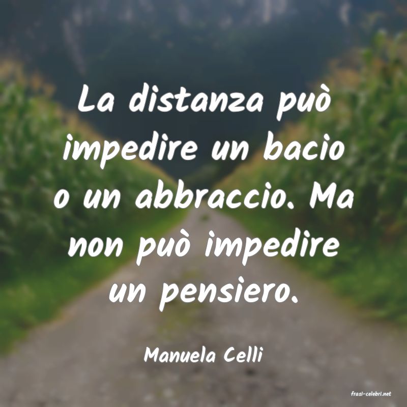 frasi di  Manuela Celli
