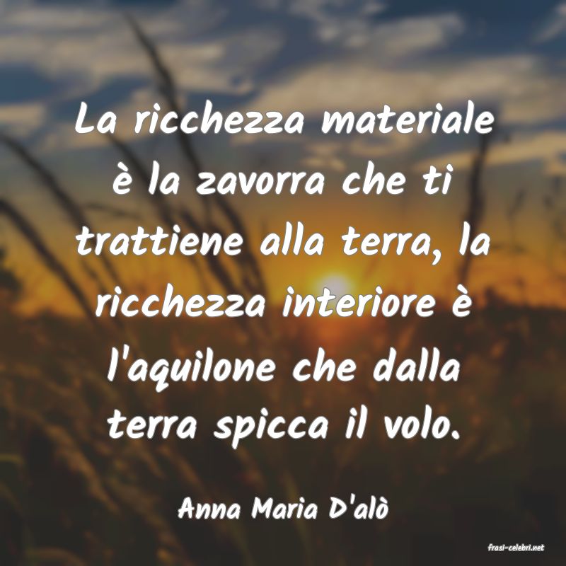 frasi di Anna Maria D'al