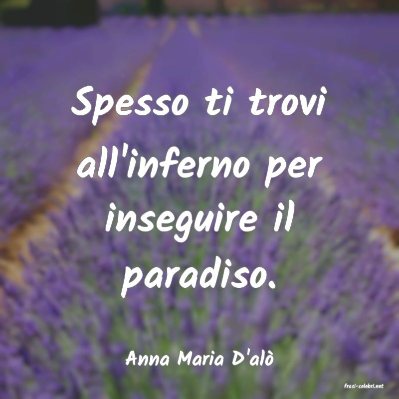 frasi di Anna Maria D'al