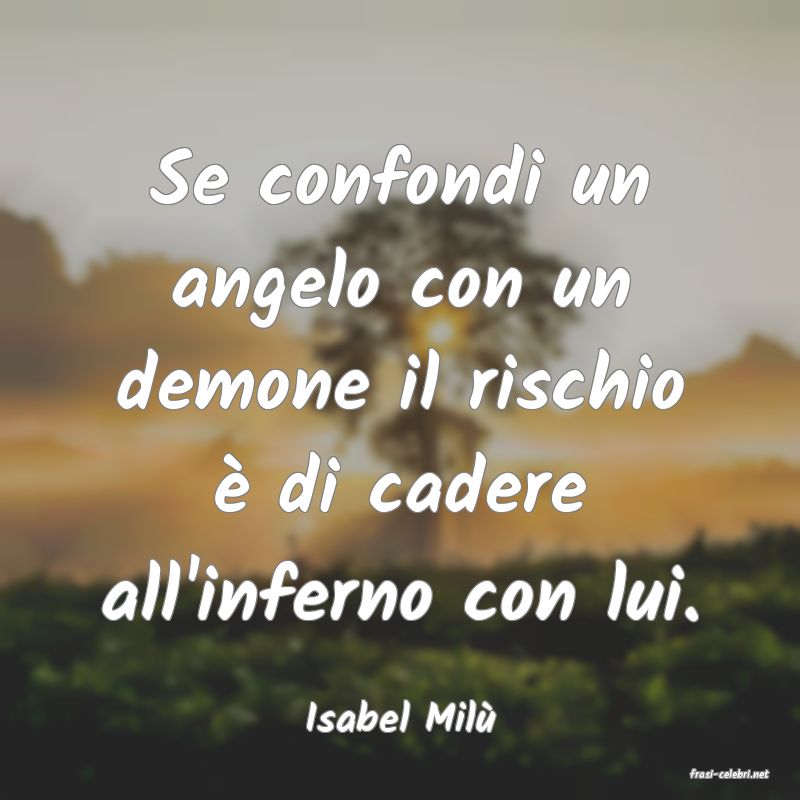 frasi di Isabel Mil