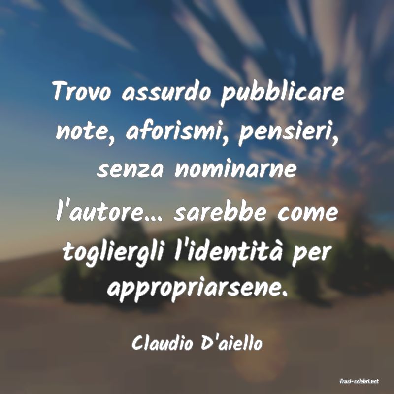 frasi di  Claudio D'aiello
