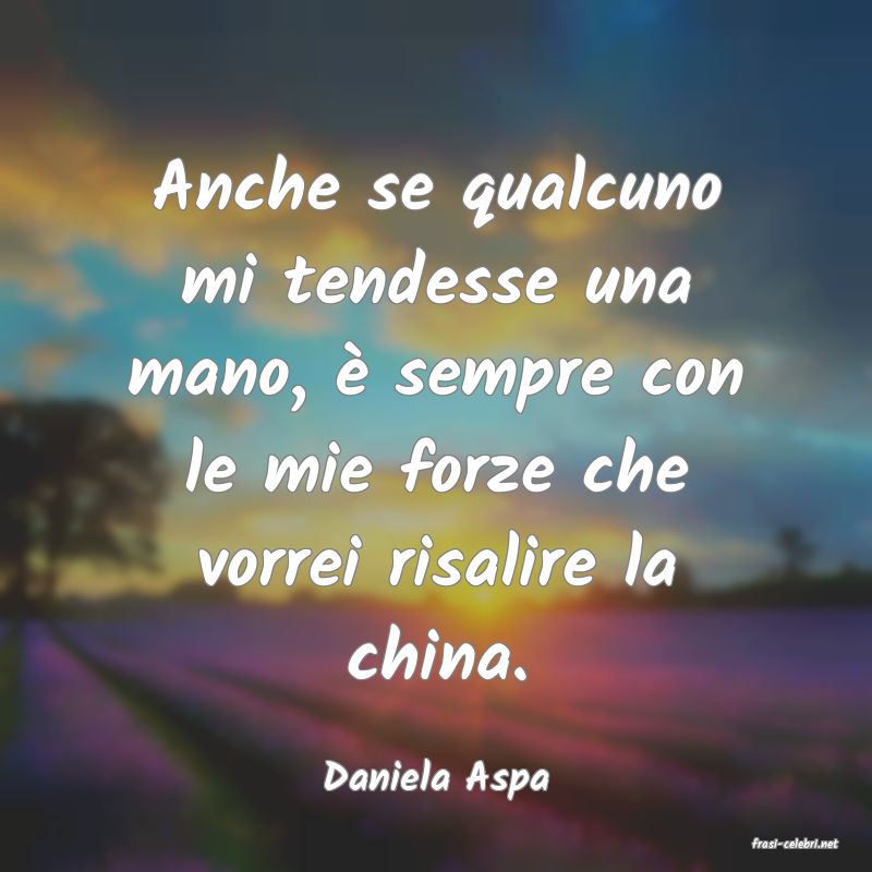 frasi di Daniela Aspa