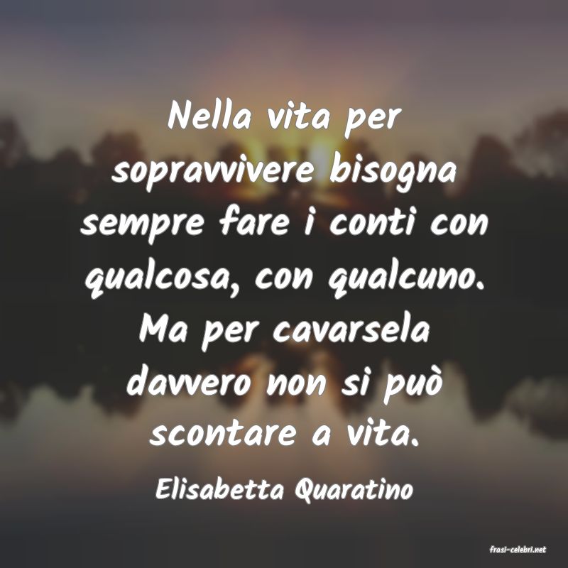 frasi di  Elisabetta Quaratino
