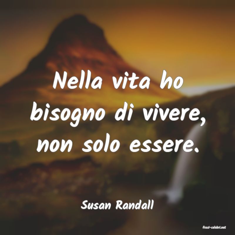 frasi di  Susan Randall
