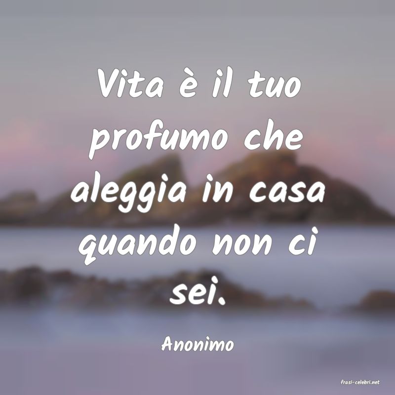 frasi di  Anonimo
