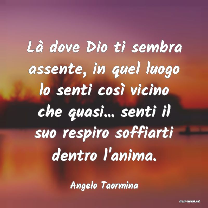 frasi di Angelo Taormina