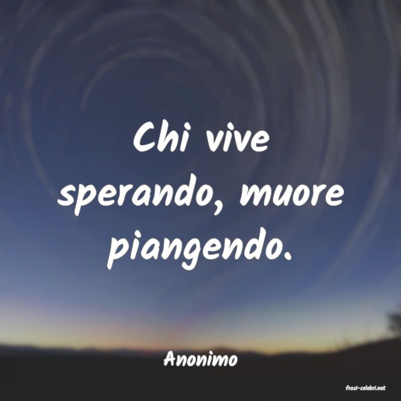 frasi di Anonimo