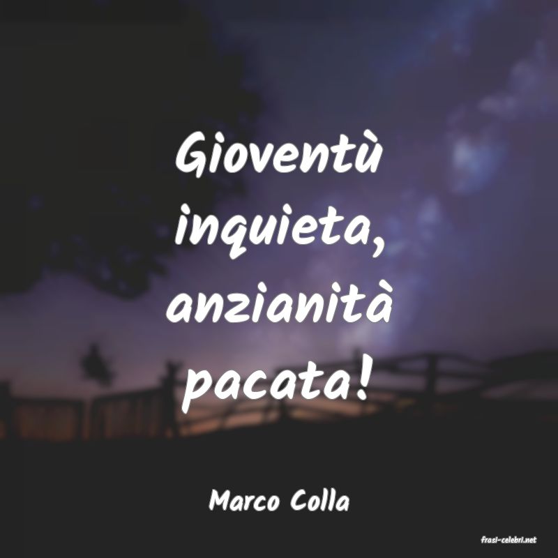 frasi di Marco Colla