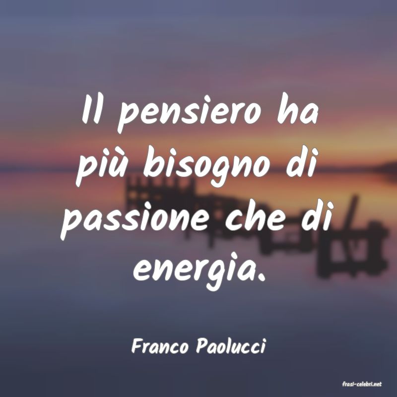 frasi di  Franco Paolucci
