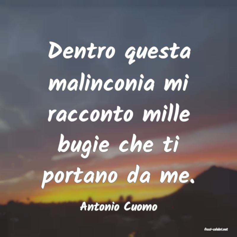 frasi di  Antonio Cuomo
