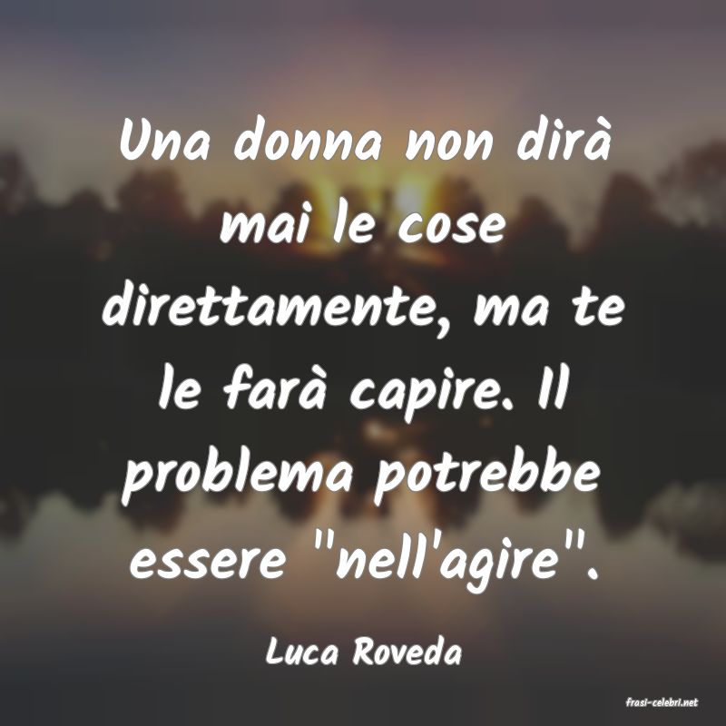 frasi di Luca Roveda
