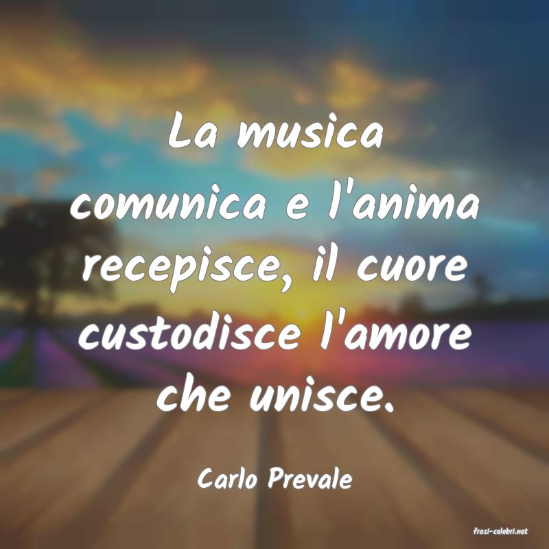 frasi di  Carlo Prevale
