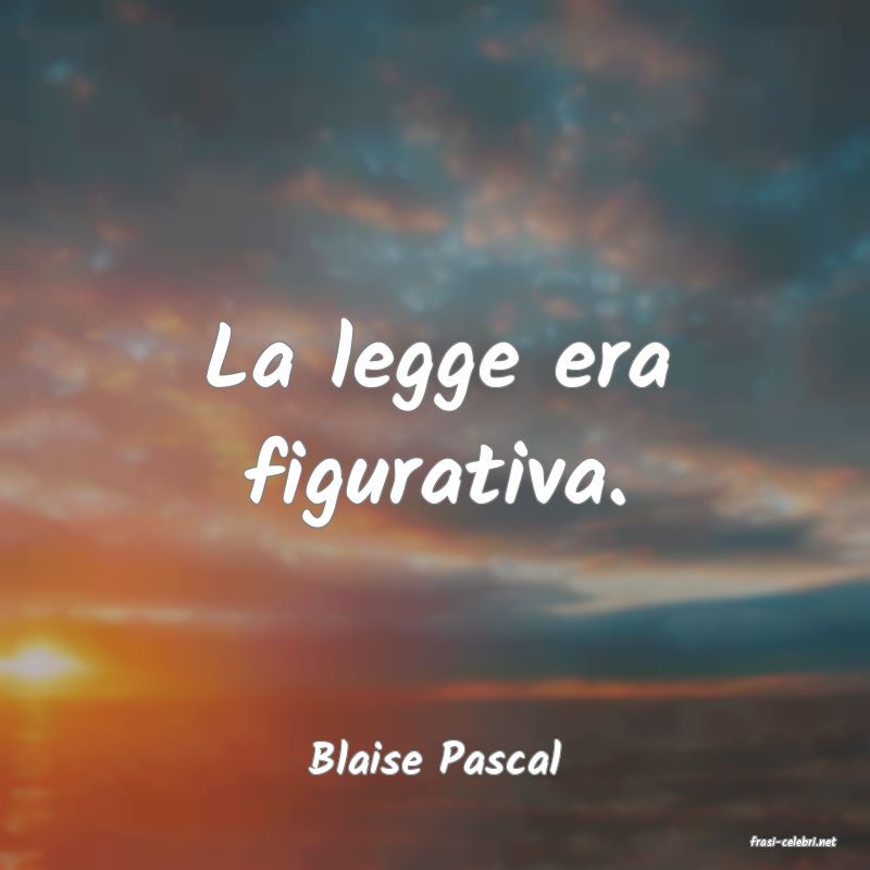 frasi di  Blaise Pascal
