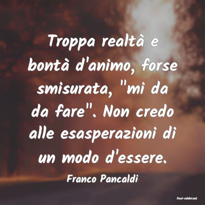 frasi di  Franco Pancaldi
