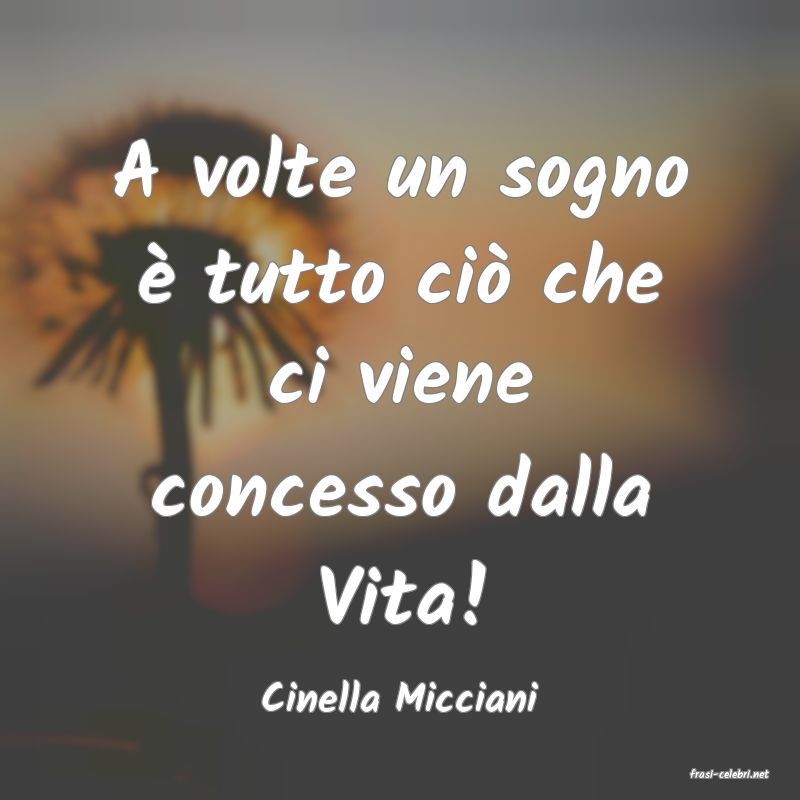 frasi di  Cinella Micciani
