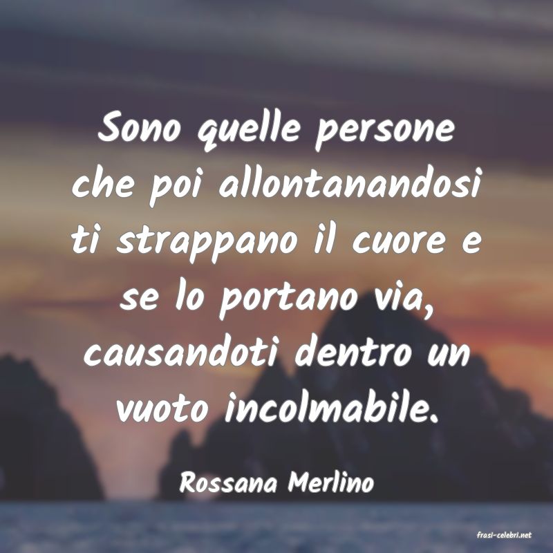 frasi di  Rossana Merlino
