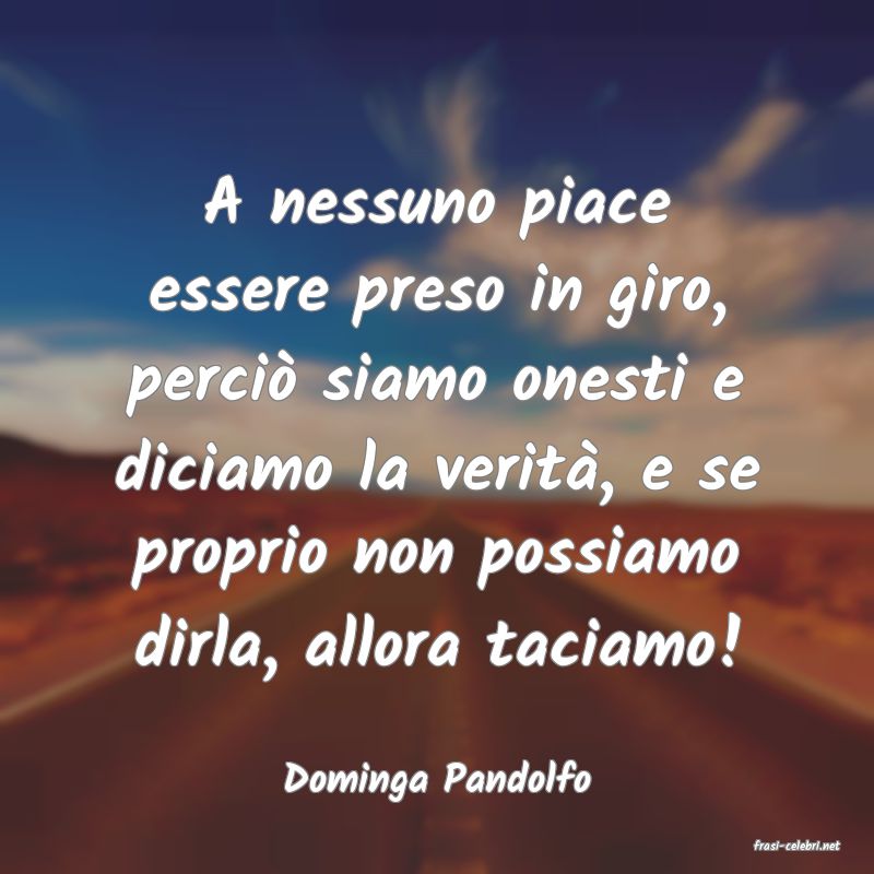 frasi di Dominga Pandolfo