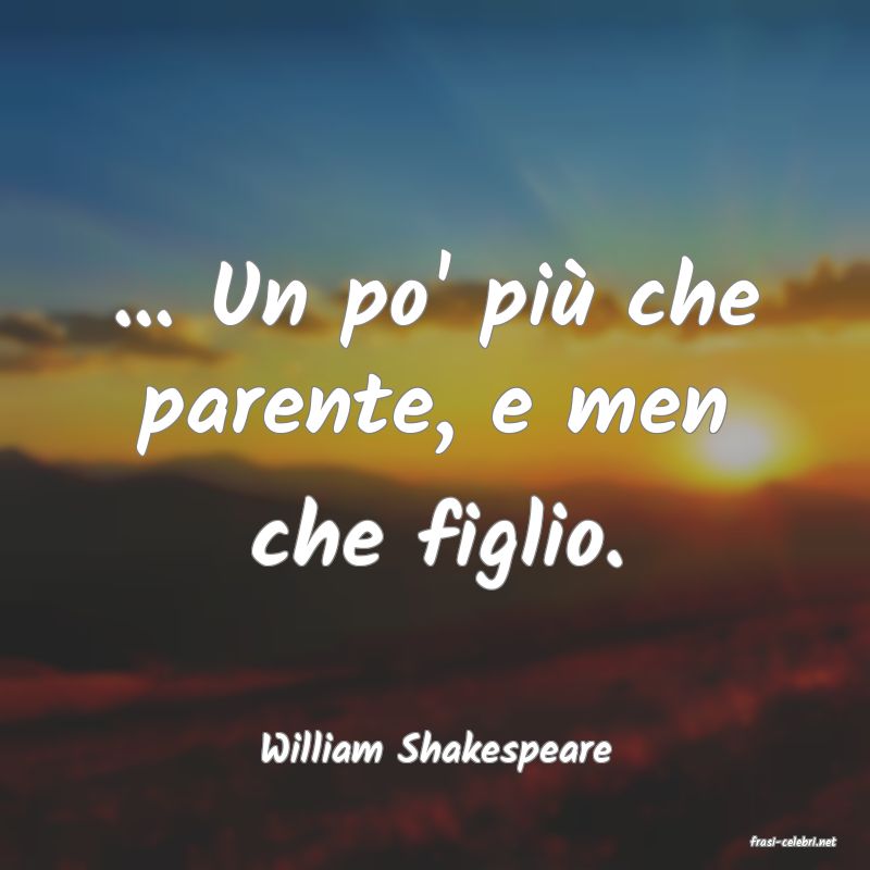 frasi di  William Shakespeare
