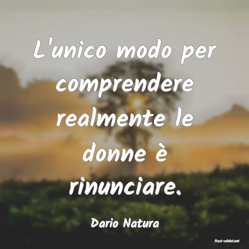 frasi di Dario Natura