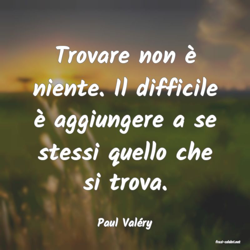frasi di Paul Valry