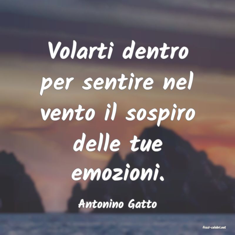 frasi di  Antonino Gatto
