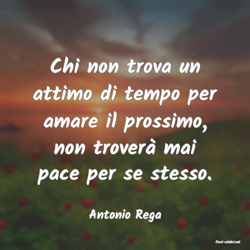 frasi di  Antonio Rega
