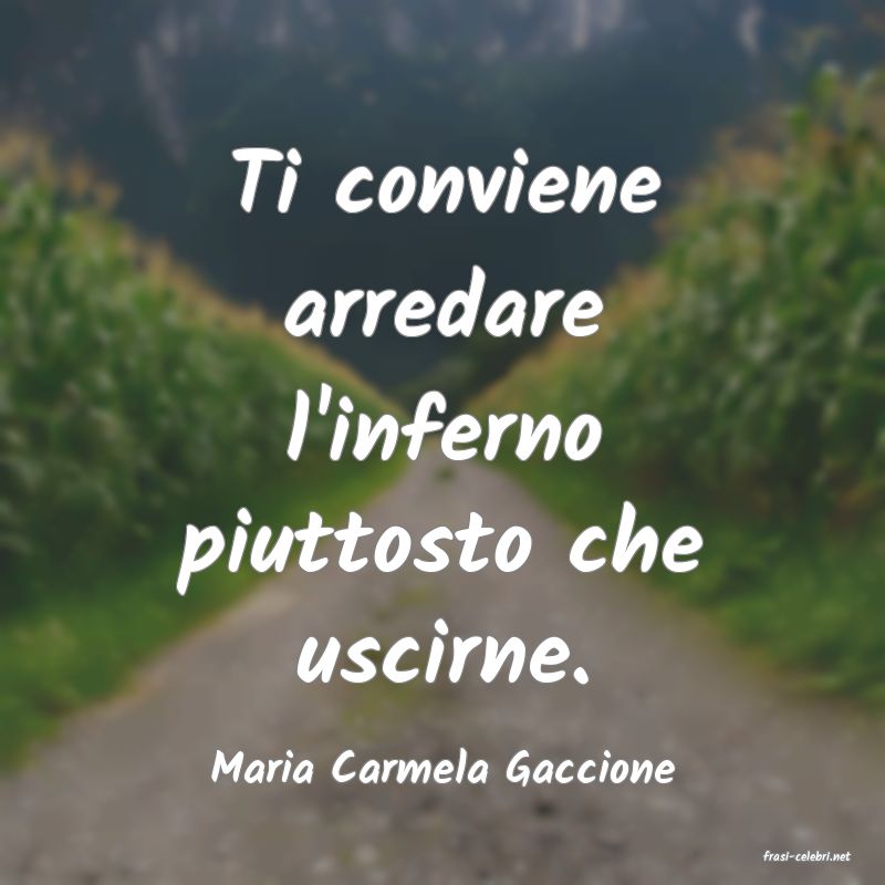 frasi di  Maria Carmela Gaccione
