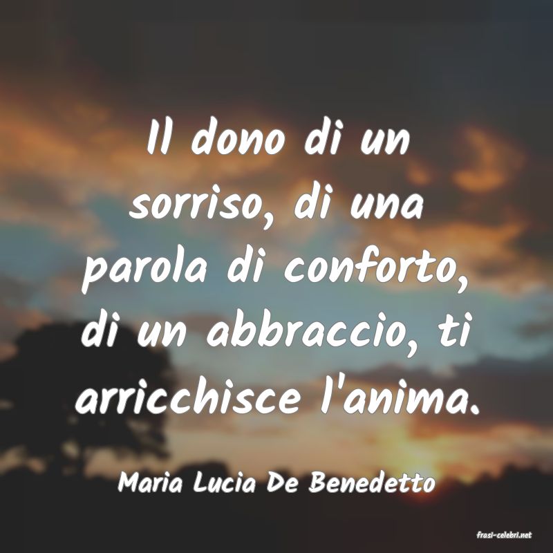 frasi di  Maria Lucia De Benedetto
