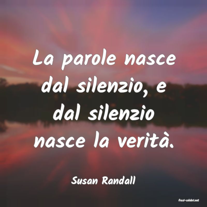 frasi di  Susan Randall
