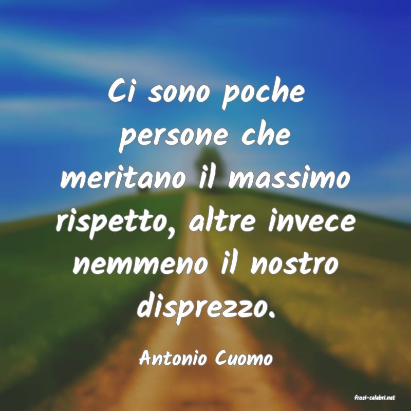 frasi di  Antonio Cuomo

