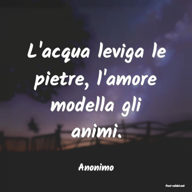 frasi di  Anonimo
