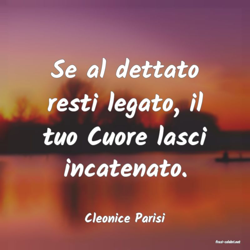 frasi di  Cleonice Parisi
