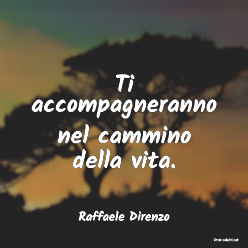 frasi di  Raffaele Direnzo
