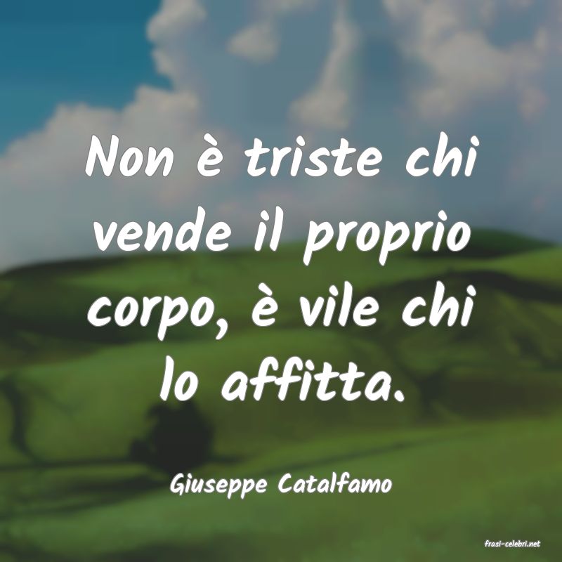 frasi di  Giuseppe Catalfamo
