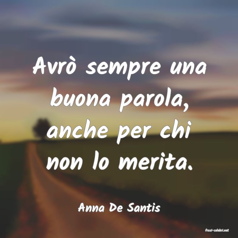 frasi di  Anna De Santis
