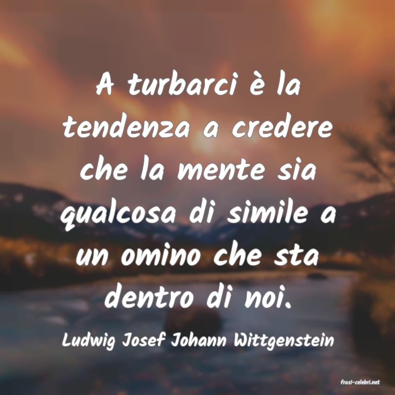 frasi di Ludwig Josef Johann Wittgenstein