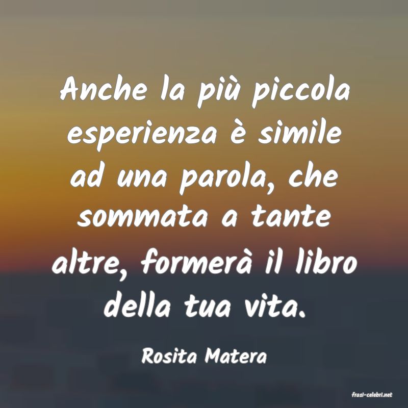 frasi di  Rosita Matera
